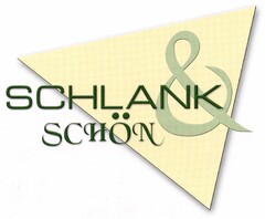 SCHLANK & SCHÖN