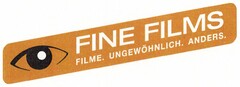 FINE FILMS FILME. UNGEWÖHNLICH. ANDERS.