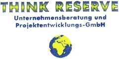 THINK RESERVE Unternehmensberatung und Projektentwicklungs-GmbH