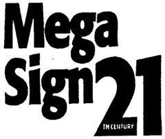 Mega Sign 21