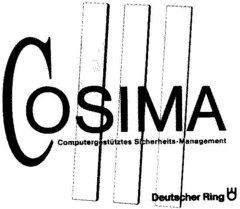 COSIMA Computergestütztes Sicherheits-Management Deutscher Ring