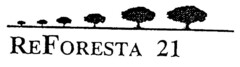 REFORESTA 21