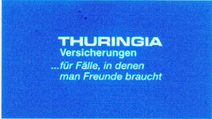 THURINGIA Versicherungen ...für Fälle, in denen man Freunde braucht