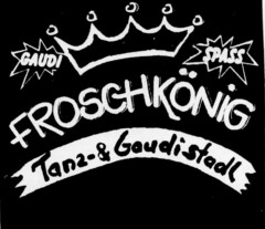 Froschkönig Tanz-&Gaudistadl