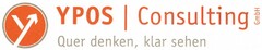 YPOS Consulting GmbH Quer denken, klar sehen