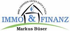 IHRE FINANZEN UNTER DACH & FACH € IMMO & FINANZ Markus Büser