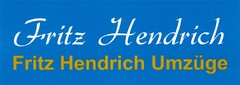 Fritz Hendrich Fritz Hendrich Umzüge