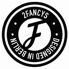 F 2FANCYS DESIGNED IN BERLIN