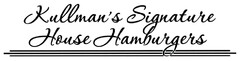 Kullmann´s Signature House Hamburgers