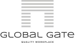 GLOBaL GaTE QUALITY WORKPLACE