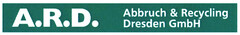 A.R.D. Abbruch & Recycling Dresden GmbH