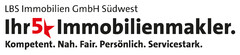 LBS Immobilien GmbH Südwest Ihr 5 Immobilienmakler. Kompetent. Nah. Fair. Persönlich. Servicestark.
