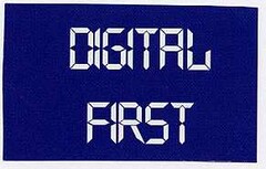 DIGITAL FIRST