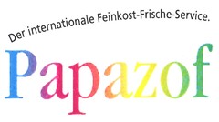 Papazof Der internationale Feinkost-Frische-Service.