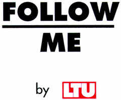 FOLLOW ME by LTU