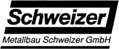 Schweizer Metallbau Schweizer GmbH