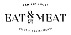 FAMILIE KNOLL EAT & MEAT SEIT 1940 BISTRO FLEISCHEREI