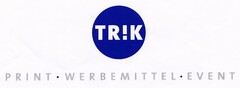 TRIK PRINT · WERBEMITTEL · EVENT