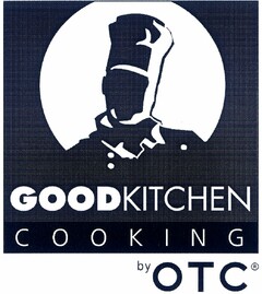 GOODKITCHEN COOKING by OTC