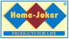 Home-Joker PRODUCTS FOR LIFE