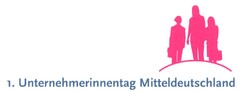 1. Unternehmerinnentag Mitteldeutschland