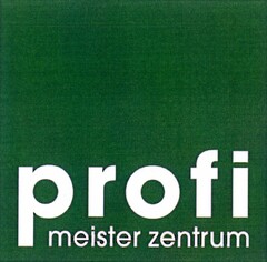 profi meister zentrum