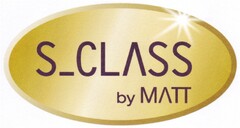 S_CLASS by MATT