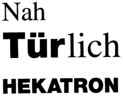 Nah Türlich HEKATRON