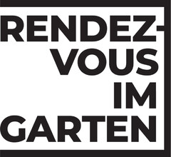 RENDEZ-VOUS IM GARTEN