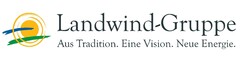 Landwind-Gruppe Aus Tradition. Eine Vision. Neue Energie.