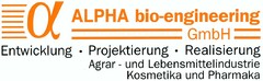 ALPHA bio-engineering GmbH Entwicklung Projektierung Realisierung