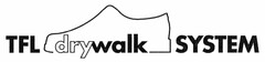 TFL drywalk SYSTEM