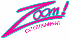 ZOOM! ENTERTAINMENT