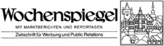 Wochenspiegel MIT MARKTBERICHTEN UND REPORTAGEN