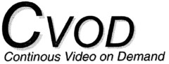 CVOD Continous Video on Demand