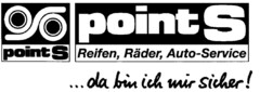 point S Reifen, Räder, Auto-Service ... da bin ich mir sicher!