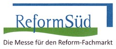 ReformSüd Die Messe für den Reform-Fachmarkt