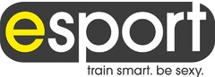 esport train smart. be sexy.