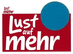 Lust auf mehr