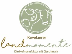 Kevelaerer landmomente Die Hofmanufaktur mit Geschmack