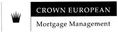 CROWN EUROPEAN Mortgage Management