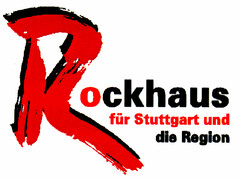 Rockhaus für Stuttgart und die Region