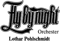 Fly by night Orchester Lothar Pohlschmidt