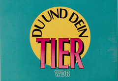 DU UND DEIN TIER WDR