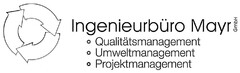 Ingenieurbüro Mayr GmbH Qualitätsmanagement Umweltmanagement Projektmanagement