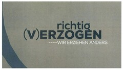 richtig (V)ERZOGEN--- WIR ERZIEHEN ANDERS