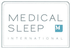 MEDICAL SLEEP INTERNATIONAL