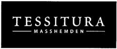 TESSITURA MASSHEMDEN