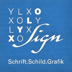 XYLO Sign Schrift.Schild.Grafik