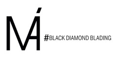 # BLACK DIAMOND BLADING